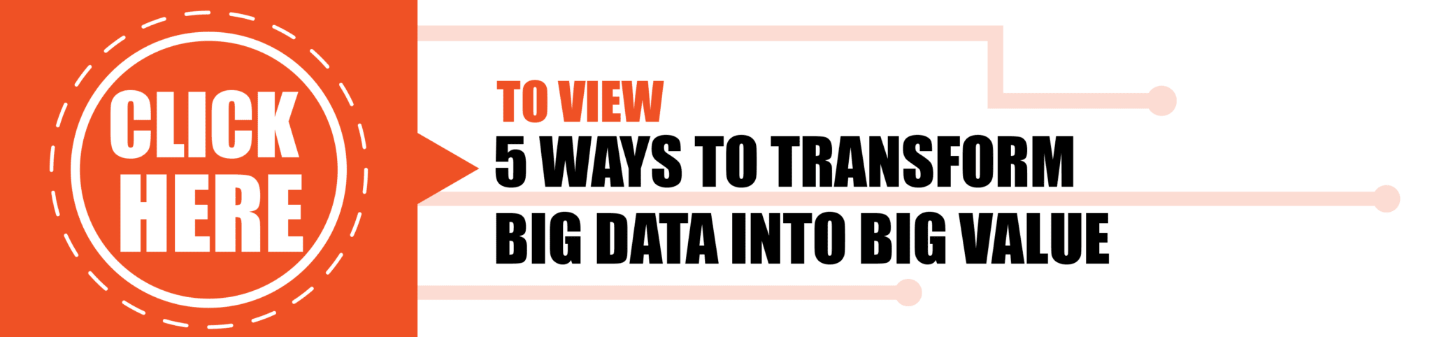 5 Ways to Transform Big Data Into Big Value
