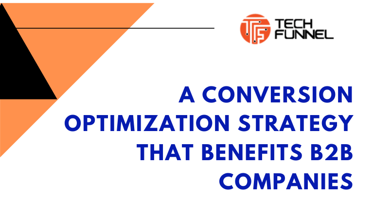 Article describing about how conversion optimization strategy advantages the b2b companies