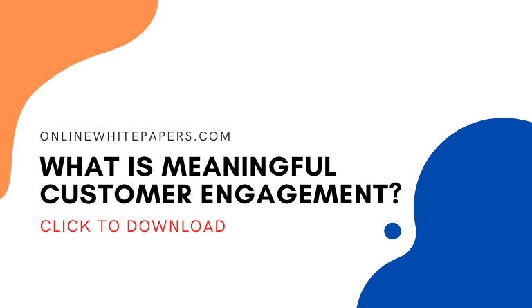 meaningful customer engagement 