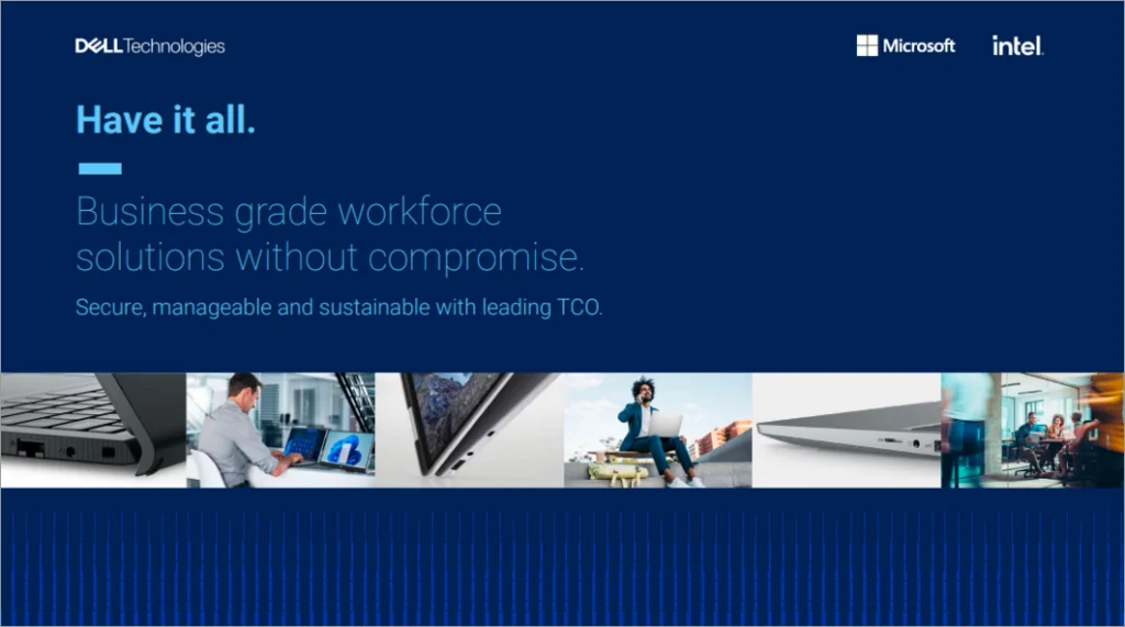 Business grade workforce solutions without compromise