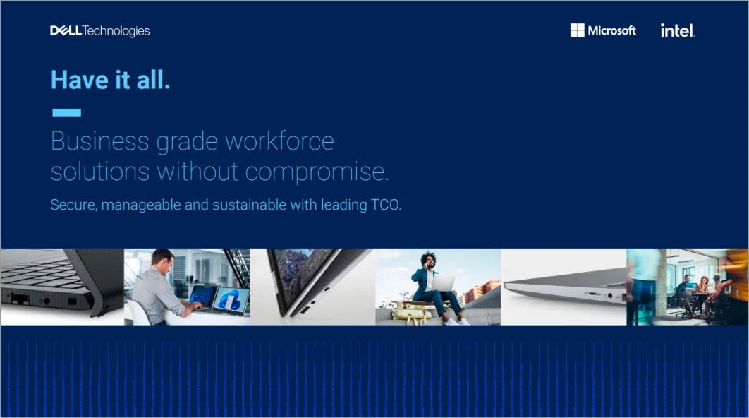 Business grade workforce solutions without compromise