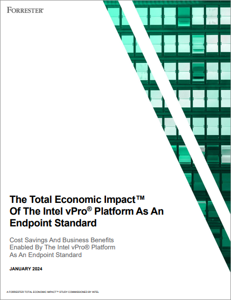 Cost Savings and Business Benefits Enabled by the Intel vPro® Platform as an Endpoint Standard