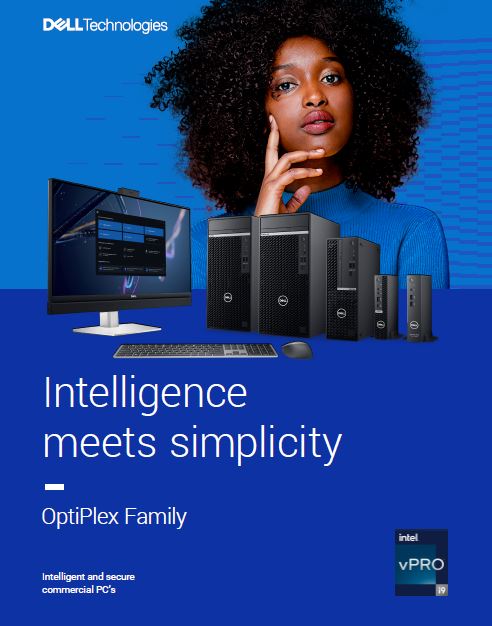Intelligence meets simplicity OptiPlex Family